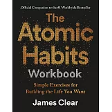 The Atomic Habits Workbook: Official Companion to the #1 Worldwide Bestseller