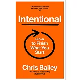 Intentional:How to Finish What You Start