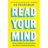 Read Your Mind: Proven Habits for Success from the World’s Greatest Mentalist