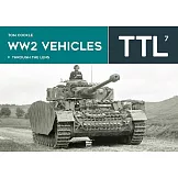 Ww2 Vehicles - Through the Lens Volume 7