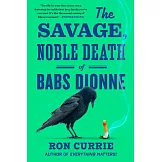 The Savage, Noble Death of Babs Dionne