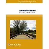 Confucian Role Ethics：A Moral Vision for the 21st Century?