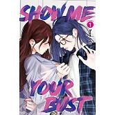 Show Me Your Bust 1(首刷附錄版)