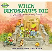 When Dinosaurs Die: A Guide to Understanding Death