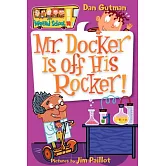 My Weird School #10: Mr. Docker Is Off His Rocker!