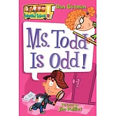 My Weird School #12: Ms. Todd Is Odd!