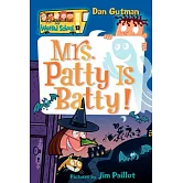 My Weird School #13: Mrs. Patty Is Batty!