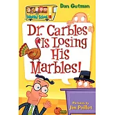 My Weird School #19: Dr. Carbles Is Losing His Marbles!