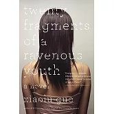 Twenty Fragments of a Ravenous Youth