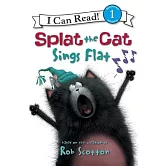 Splat the Cat: Splat the Cat Sings Flat（I Can Read Level 1）