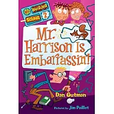 My Weirder School #2: Mr. Harrison Is Embarrassin’!