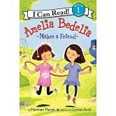 Amelia Bedelia Makes a Friend（I Can Read Level 1）