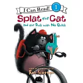 Splat the Cat and the Duck with No Quack（I Can Read Level 1）