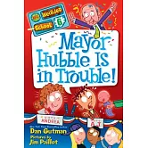 My Weirder School #6: Mayor Hubble Is in Trouble!