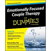 Emotionally Focused Couple Therapy for Dummies