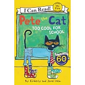 Pete the Cat: Too Cool for School（My First I Can Read）