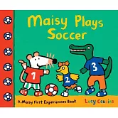 Maisy Plays Soccer: A Maisy First Experiences Book
