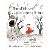 Morris Micklewhite and the Tangerine Dress