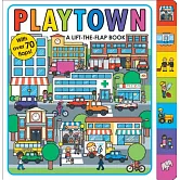 Playtown: A Lift-The-Flap Book