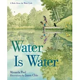 Water Is Water: A Book About the Water Cycle