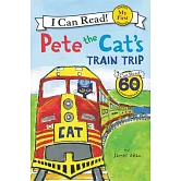 Pete the Cat’s Train Trip（My First I Can Read）