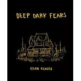 Deep Dark Fears