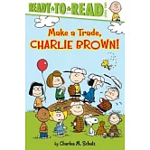 Make a Trade, Charlie Brown!: Ready-to-Read Level 2 (Peanuts, 5-8歲適讀)