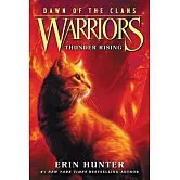 Warriors: Dawn of the Clans #2:Thunder Rising