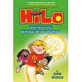 Hilo Book 2: Saving the Whole Wide World