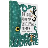 The Truth About My Unbelievable Summer...