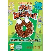 Invasion of the Ufonuts: The Adventures of Arnie the Doughnut