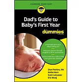 Dad’s Guide to Baby’s First Year for Dummies