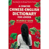 A Concise Chinese-English Dictionary for Lovers