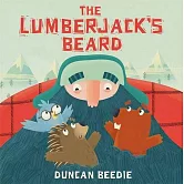 樵夫的大鬍子：被砍掉的樹和失去家園的動物 The Lumberjack’s Beard