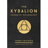 The Kybalion: Centenary Edition