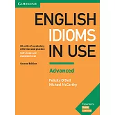 English Idioms in Use: Advanced, 60 Units of Vocabulary Reference and Practice, Self-Study and Classroom Use