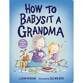 How to Babysit a Grandma