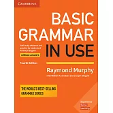 Basic Grammar in Use Student’s Book Without Answers: Self-study Reference and Practice for Students of American English