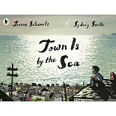 國際安徒生大獎得主《我家在海邊》Town Is by the Sea