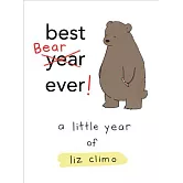 Best Bear Ever!: A Little Year of Liz Climo