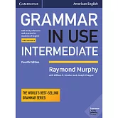 Grammar in Use Intermediate: Self-Study Reference and Practice for Students of North American English: With Answers