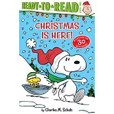 Christmas Is Here! : Ready-to-Read Level 2 (附贈超過30張貼紙，Peanuts, 5-8歲適讀)