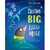 Dream Big, Little Mole!
