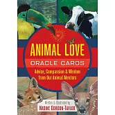 Animal Love Oracle Cards: Advice, Compassion, and Wisdom from Our Animal Mentors