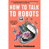 How to Talk to Robots: A Girls’’ Guide to a Future Dominated by AI