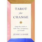 Tarot for Change: Using the Cards for Transformation