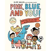 Pink, Blue, and You!: Questions for Kids about Gender Stereotypes