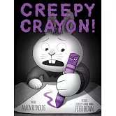 Creepy Crayon!