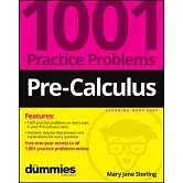 Pre-Calculus: 1001 Practice Problems for Dummies (+ Free Online Practice)