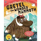 世界上最後一隻長毛象：真正的勇敢是什麼？ Gretel the Wonder Mammoth